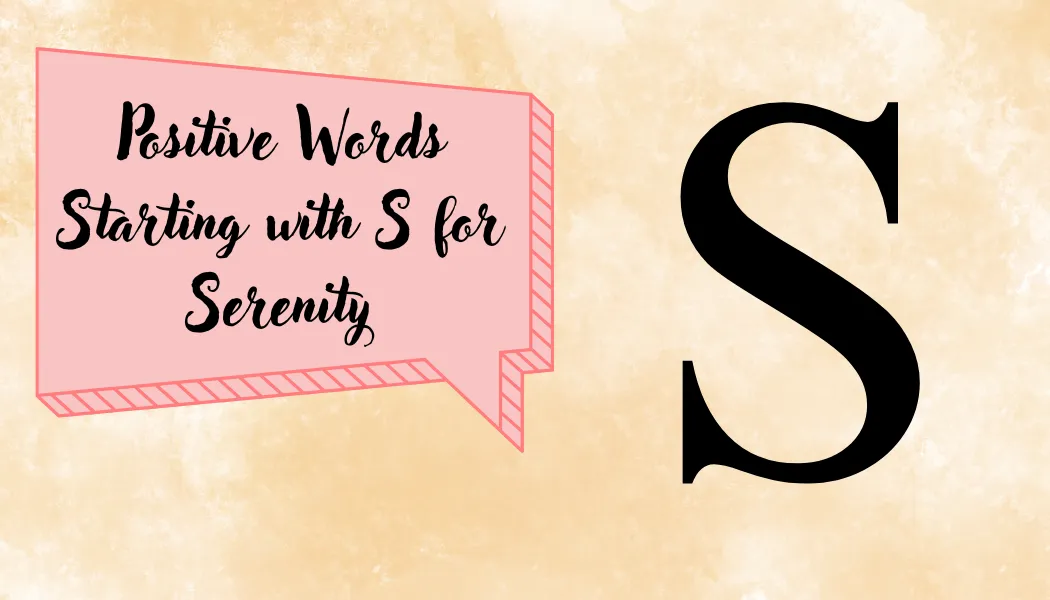 Positive Words Starting with S for Serenity