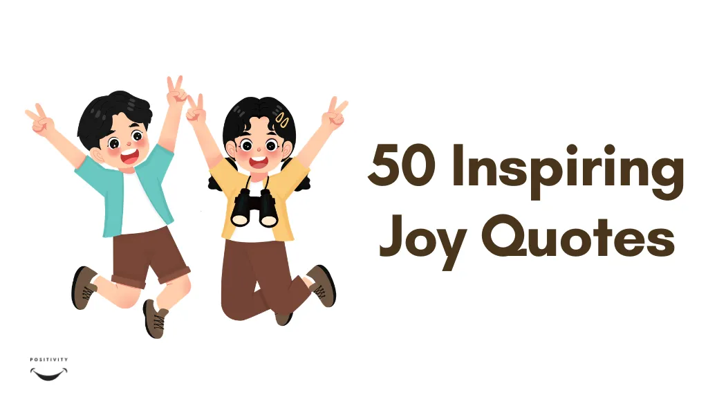 50 Inspiring Joy Quotes