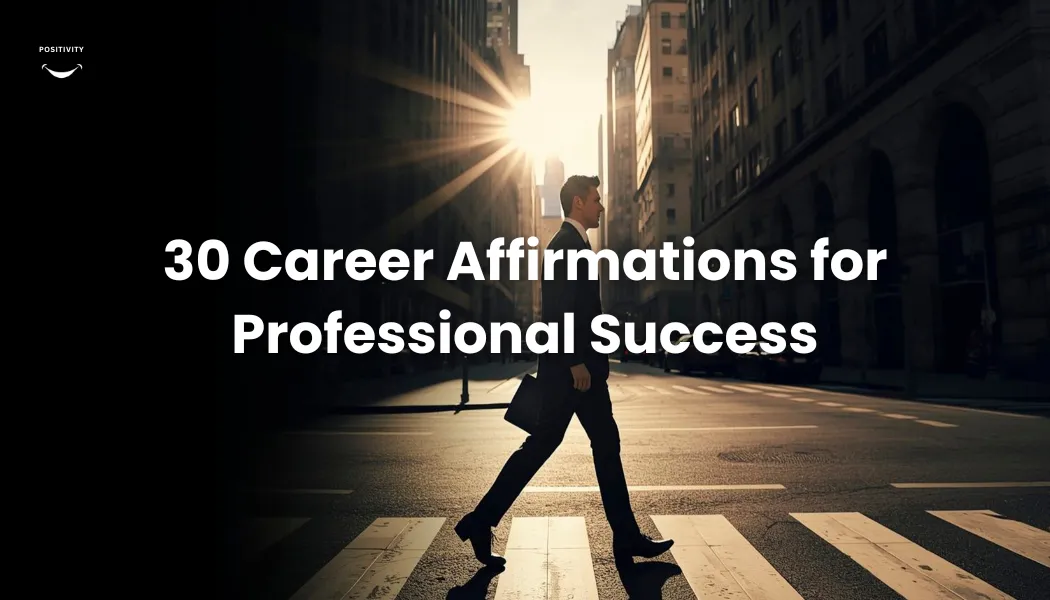 30 Career Affirmations for Professional Success