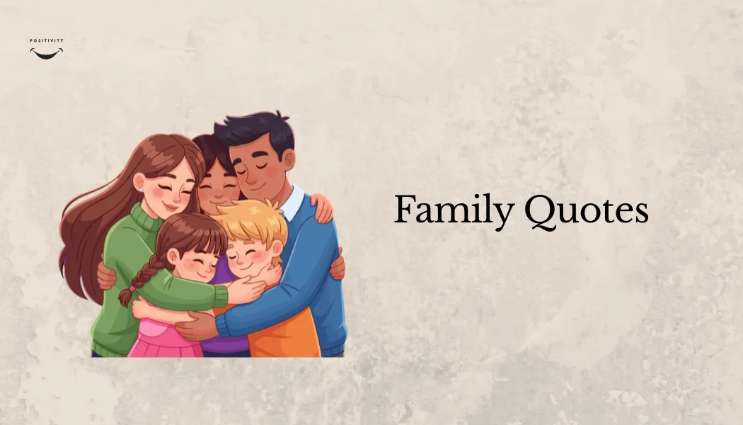 Family Quotes: Inspiring Words That Strengthen Bonds