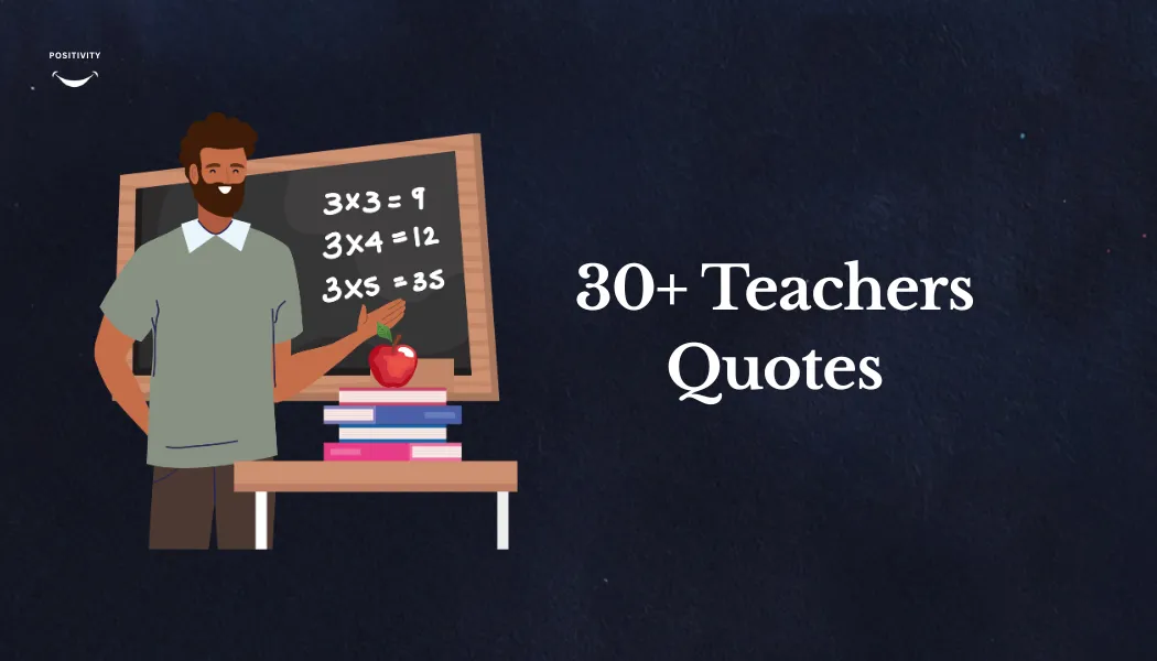 30+ Teachers Quotes to Inspire Your Life