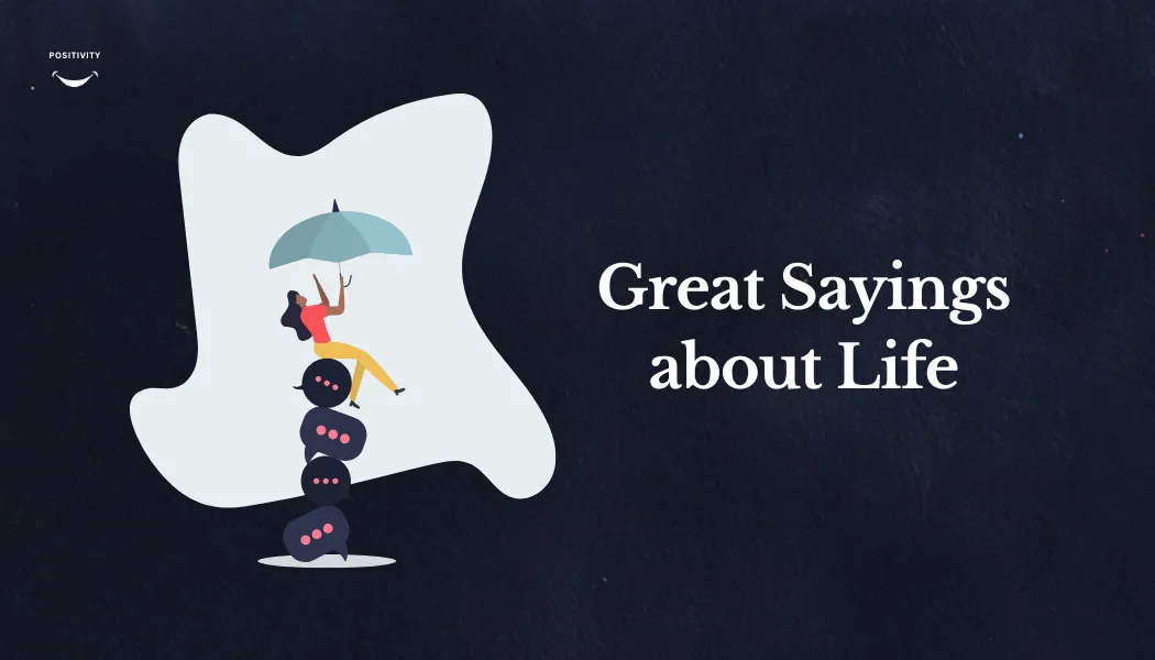 Great Sayings about Life